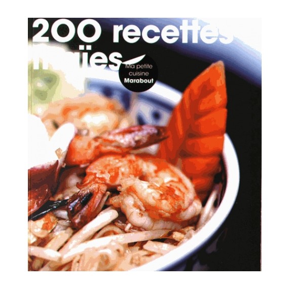 200 recettes Thaïes - Marabout